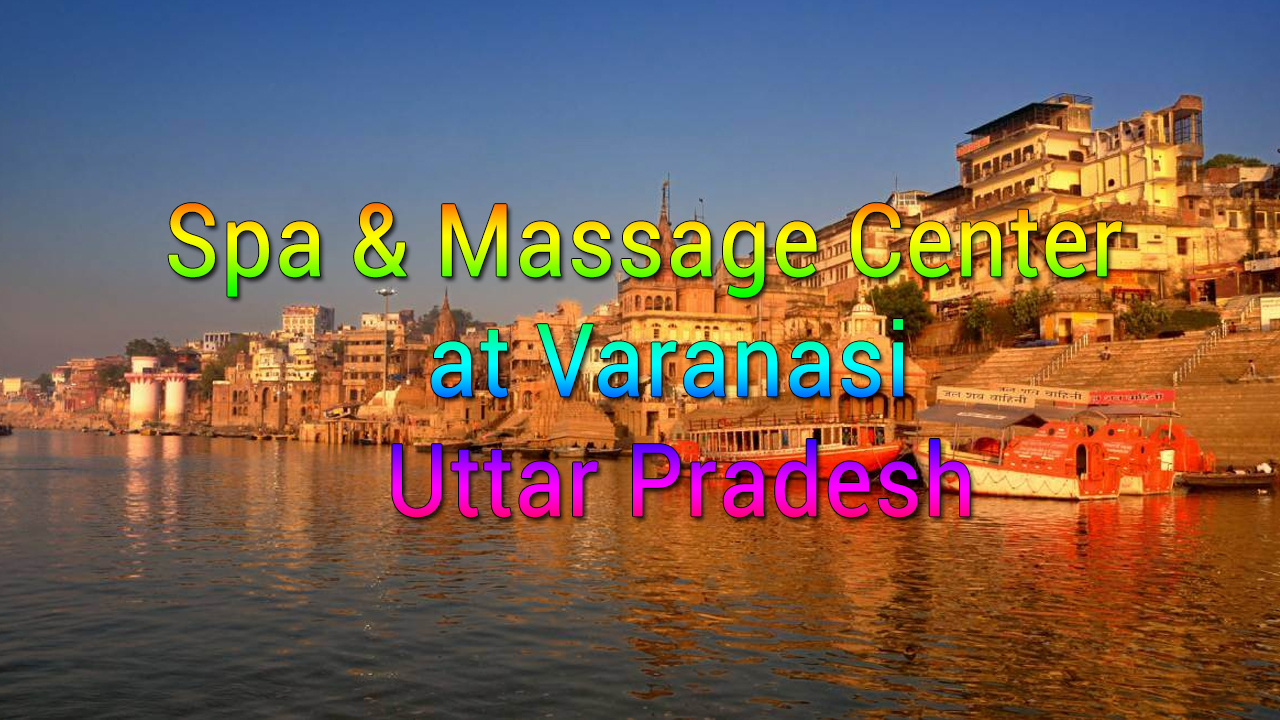 Spa and Massage Center at Varanasi Uttar Pradesh