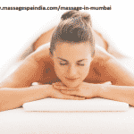 Massage in Mumbai- The Best place to relax your Body